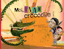Moi, Ivan crocodile !